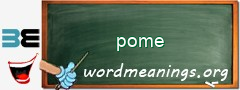 WordMeaning blackboard for pome